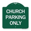 Signmission Designer Series Sign-Church Parking Only, Green & White Aluminum Sign, 18" x 18", GW-1818-24264 A-DES-GW-1818-24264